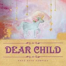 DEAR CHILD