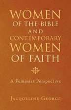 Women of the Bible and Contemporary Women of Faith