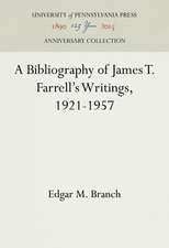 A Bibliography of James T. Farrell`s Writings, 1921–1957