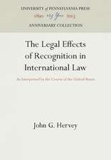 The Legal Effects of Recognition in Internationa – As Interpreted by the Courts of the United States