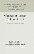 Outlines of Russian Culture, Part 3 – Architecture, Painting, and Music