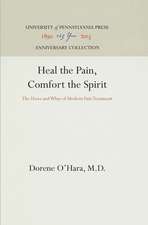 Heal the Pain, Comfort the Spirit – The Hows and Whys of Modern Pain Treatment