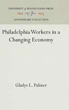 Philadelphia Workers in a Changing Economy