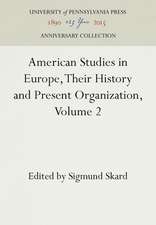 American Studies in Europe, Their History and Pr – The Smaller Western Countries, the Scandinavian Countries, the Mediterranean Nations, Eastern Euro