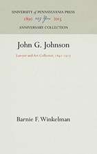 John G. Johnson – Lawyer and Art Collector, 1841–1917