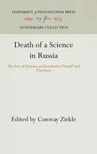 Death of a Science in Russia – The Fate of Genetics as Described in 