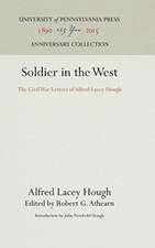 Soldier in the West – The Civil War Letters of Alfred Lacey Hough