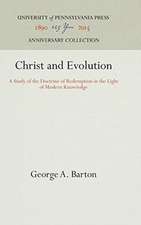 Christ and Evolution – A Study of the Doctrine of Redemption in the Light of Modern Knowledge