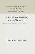 Twenty–fifth Anniversary Studies, Volume 1 – Publications of the Philadelphia Anthropological Society