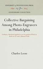 Collective Bargaining Among Photo–Engravers in P – Ordinary Methods Applied to an Occupation Which Is Both an Art and a Manual Trade