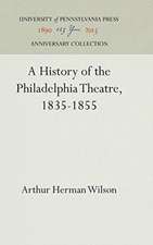 A History of the Philadelphia Theatre, 1835–1855