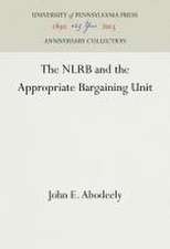 The NLRB and the Appropriate Bargaining Unit