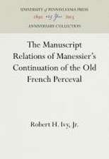 The Manuscript Relations of Manessier`s Continuation of the Old French Perceval