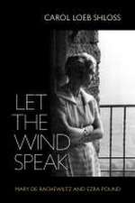 Let the Wind Speak – Mary de Rachewiltz and Ezra Pound