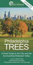 Philadelphia Trees – A Field Guide to the City and the Surrounding Delaware Valley