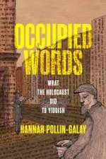 Occupied Words – What the Holocaust Did to Yiddish