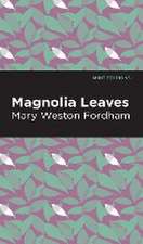 Fordham, M: Magnolia Leaves