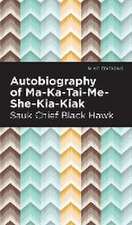 Autobiography of Ma-Ka-Tai-Me-She-Kia-Kiak