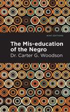 The Mis-education of the Negro