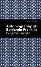 The Autobiography of Benjamin Franklin