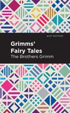 Grimm, T: Grimms Fairy Tales