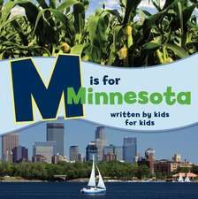 M Is for Minnesota: Written by Kids for Kids