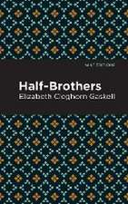 Gaskell, E: Half-Brothers