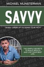 Savvy: When I Grow Up I Want To Be Rich