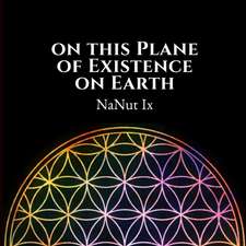 On This Plane of Existence on Earth (2nd Edition)