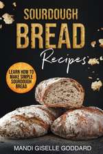 SOURDOUGH BREAD RECIPES