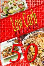 Low Carb Recipes - 50 Unique & Delicious Recipes for Low Carb Lovers!