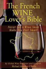 The French Wine Lover's Bible