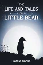 The Life and Tales of Little Bear