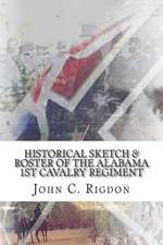 Historical Sketch & Roster of the Alabama 1st Cavalry Regiment