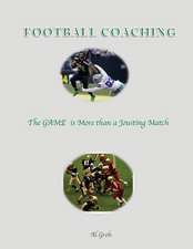 Coaching Football--The Game Is More Than a Jousting Match