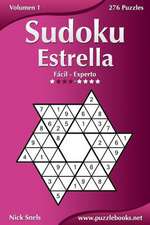 Sudoku Estrella - de Facil a Experto - Volumen 1 - 276 Puzzles