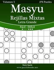 Masyu Rejillas Mixtas Impresiones Con Letra Grande - de Facil a Dificil - Volumen 5 - 276 Puzzles