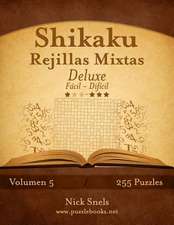 Shikaku Rejillas Mixtas Deluxe - de Facil a Dificil - Volumen 5 - 255 Puzzles