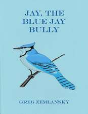 Jay, the Blue Jay Bully