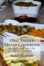 Ojai Valley Vegan Cookbook