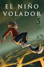 El Nino Volador 5 (Libro Ilustrado)