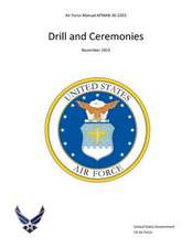 Air Force Manual Afman 36-2203 Drill and Ceremonies November 2013