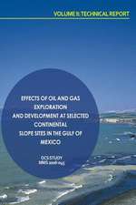 Effects of Oil and Gas Exploration and Development at Selected Continental Slope Sites in the Gulf of Mexico Volume II