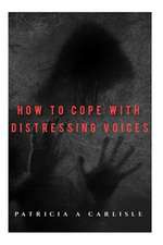 How to Cope with Distressing Voices