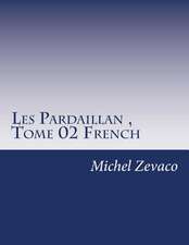 Les Pardaillan, Tome 02 French