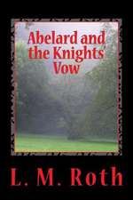 Abelard and the Knights' Vow