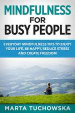 Mindfulness for Busy People