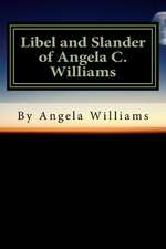 Libel and Slander of Angela Williams