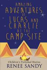 Amazing Adventures of Lucas and Charlie at the Campsite