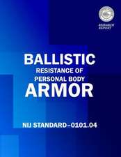 Ballistic Resistance of Personal Body Armor